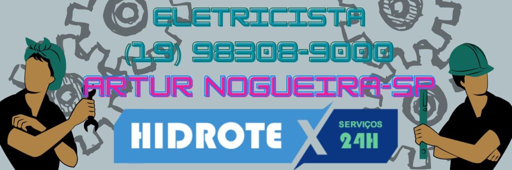Eletricista Artur Nogueira 24 h | Hidrotex (19) 98308-9000